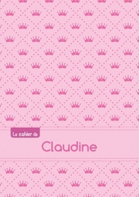 Le cahier de Claudine - Petits carreaux, 96p, A5 - Princesse