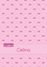 Le cahier de Celina - Séyès, 96p, A5 - Princesse
