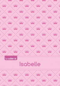 Le cahier d'Isabelle - Blanc, 96p, A5 - Princesse