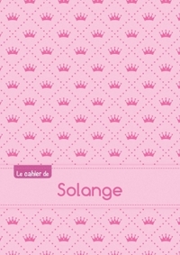 CAHIER SOLANGE SEYES,96P,A5 PRINCESSE