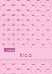 CAHIER MAIA SEYES,96P,A5 PRINCESSE