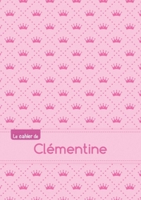 Le cahier de Clémentine - Blanc, 96p, A5 - Princesse