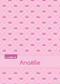 Le cahier d'Anaëlle - Séyès, 96p, A5 - Princesse
