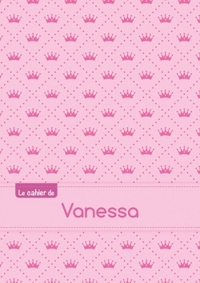 CAHIER VANESSA SEYES,96P,A5 PRINCESSE