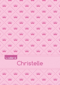 Le cahier de Christelle - Séyès, 96p, A5 - Princesse