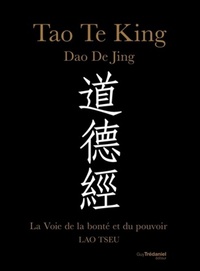 Tao te king, La voie de la bonté et du pouvoir