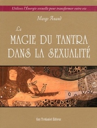 LA MAGIE DU TANTRA DANS LA SEXUALITE