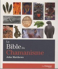 La Bible du Chamanisme