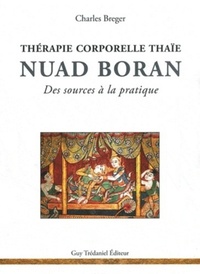 NUAD BORAN, THERAPIE CORPORELLE THAIE, DES SOURCES A LA PRATIQUE