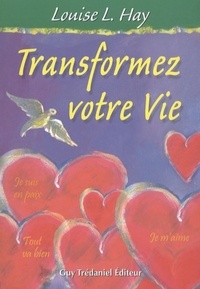 TRANSFORMEZ VOTRE VIE