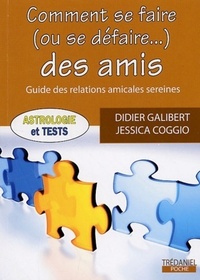 Comment se faire (ou se défaire...) des amis