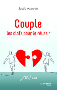 Couple - Les clefs pour le réussir