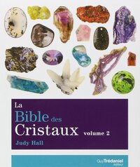 LA BIBLE DES CRISTAUX - TOME 2 - VOL02