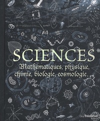 Sciences - Mathématiques, physique, chimie, biologie, cosmologie