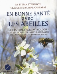 En bonne santé avec les abeilles + DVD - Le traitement des pathologies avec les produits de la ruche