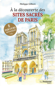 A LA DECOUVERTE DES SITES SACRES DE PARIS