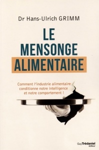 Le mensonge alimentaire