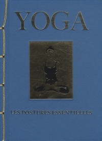 YOGA - LES POSTURES ESSENTIELLES