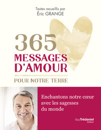 365 MESSAGES D'AMOUR POUR NOTRE TERRE