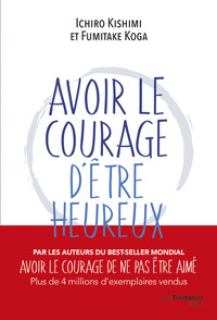 Avoir le courage d'être heureux