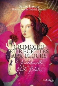 GRIMOIRE ET RECETTES AUX FLEURS DE MADEMOISELLE MILLE PETALES
