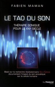 Le Tao du son - Thérapie sonique pour le XXIe siècle