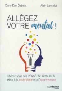 Allégez votre mental !