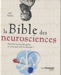La bible des neurosciences pour les accros du genre... et ceux qui vont le devenir !