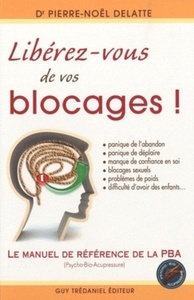 LIBEREZ-VOUS DE VOS BLOCAGES