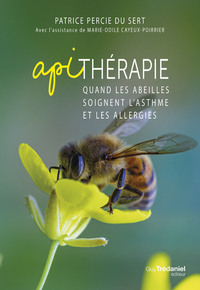 Apithérapie - Quand les abeilles soignent l'asthme et les allergies
