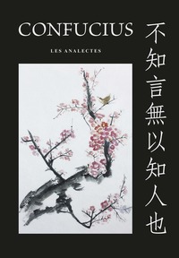 CONFUCIUS - LES ANALECTES