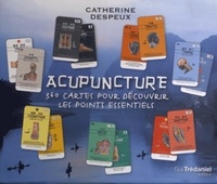 ACUPUNCTURE - 360 CARTES POUR DECOUVRIR LES POINT S ESSENTIELS