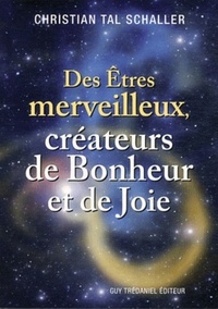 DES ETRES MERVEILLEUX CREATEURS DE BONHEUR ET DE JOIE