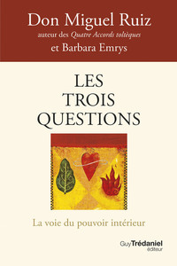 Les trois questions - La voie du pouvoir intérieur