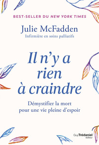 IL N'Y A RIEN A CRAINDRE - DEMYSTIFIER LA MORT POUR UNE VIE PLEINE D'ESPOIR