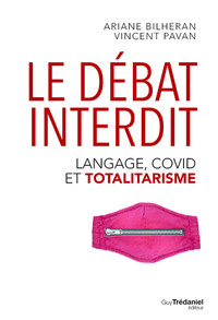 Le Débat interdit - Langage, covid et totalitarisme