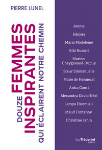 DOUZE FEMMES INSPIRANTES QUI ECLAIRENT NOTRE CHEMIN