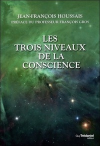 Les trois niveaux de la conscience