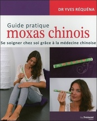 Guide pratique des Moxas chinois