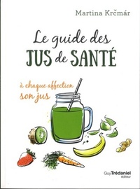 Le guide des jus de santé