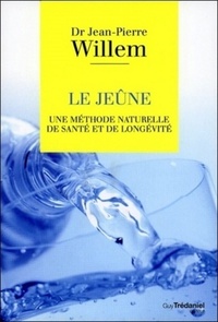 Le jeûne - Une méthode naturelle de santé et de longévité