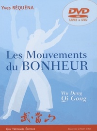 Les mouvements du bonheur (DVD) - Wu Dang, Dao Yin, Qi Gong