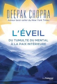 L'éveil - Du tumulte du mental à la paix intérieur