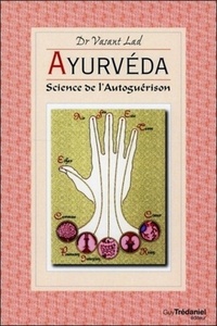 AYURVEDA, SCIENCE DE L'AUTOGUERISON