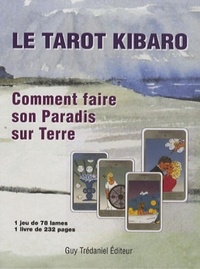 Coffret Le tarot Kibaro - Le tarot Kibaro, commentfaire le paradis sur Terre