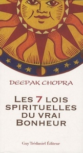 LES 7 LOIS SPIRITUELLES DU VRAI BONHEUR