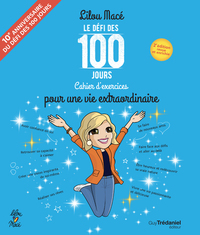 Le défi des 100 jours pour une vie extraordinaire - 2ème édition