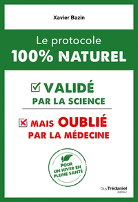 Le protocole 100 % naturel : - validé par la science mais oublié par la médecine