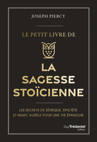 Le Petit livre de la sagesse stoïcienne