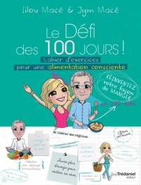 Le defi des 100 jours ! cahier d'exercices pour une alimentation consciente